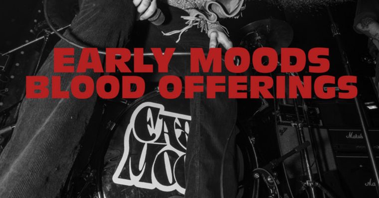 Early Moods - Blood Offerings